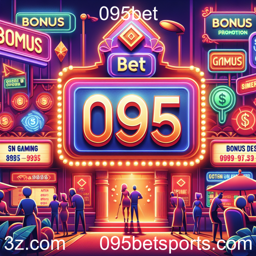 Descubra as Promoções Especiais da 095bet